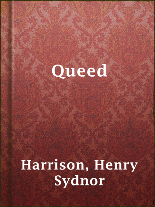 Title details for Queed by Henry Sydnor Harrison - Available